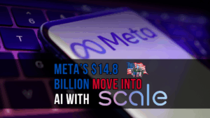 Meta’s $14.8 Billion Move into AI with Scale AI Raises Regulatory Eyebrows