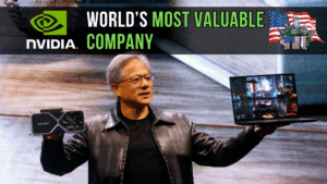 Nvidia’s Meteoric Rise to Becoming the World’s Most Valuable Company
