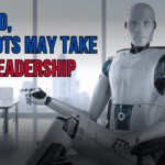 By 2030, AI Robots May Take Over Leadership Roles