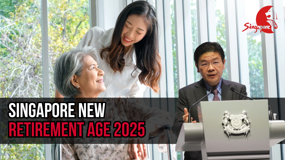 Singapore New Retirement Age 2025: Effective Dates and Changed Rules, Eligibility