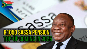 SASSA R1,050 Pension Top-Up 2025: Complete Guide